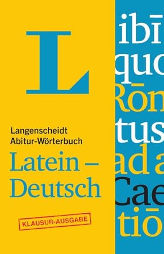 Langenscheidt Abitur-Wörterbuch Latein-Deutsch - Buch + Online-Anbindung: Ideal für Klausuren, Latein-Deutsch (Langenscheidt Abitur-Wörterbücher)